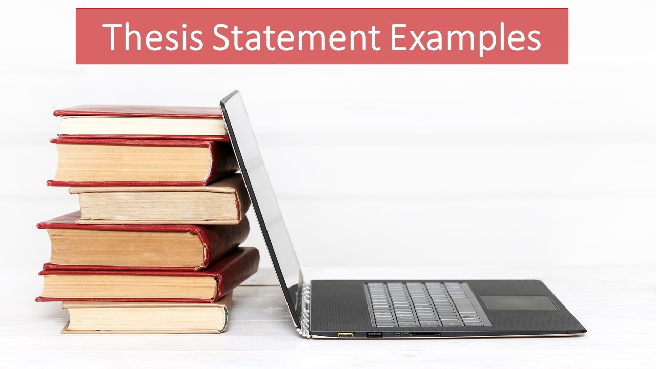 Thesis Statement Examples for Different Types of Essays